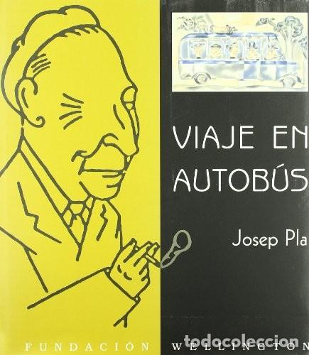 Libros de segunda mano: Viaje en autob&uacute;s de Josep Pla (Autor)