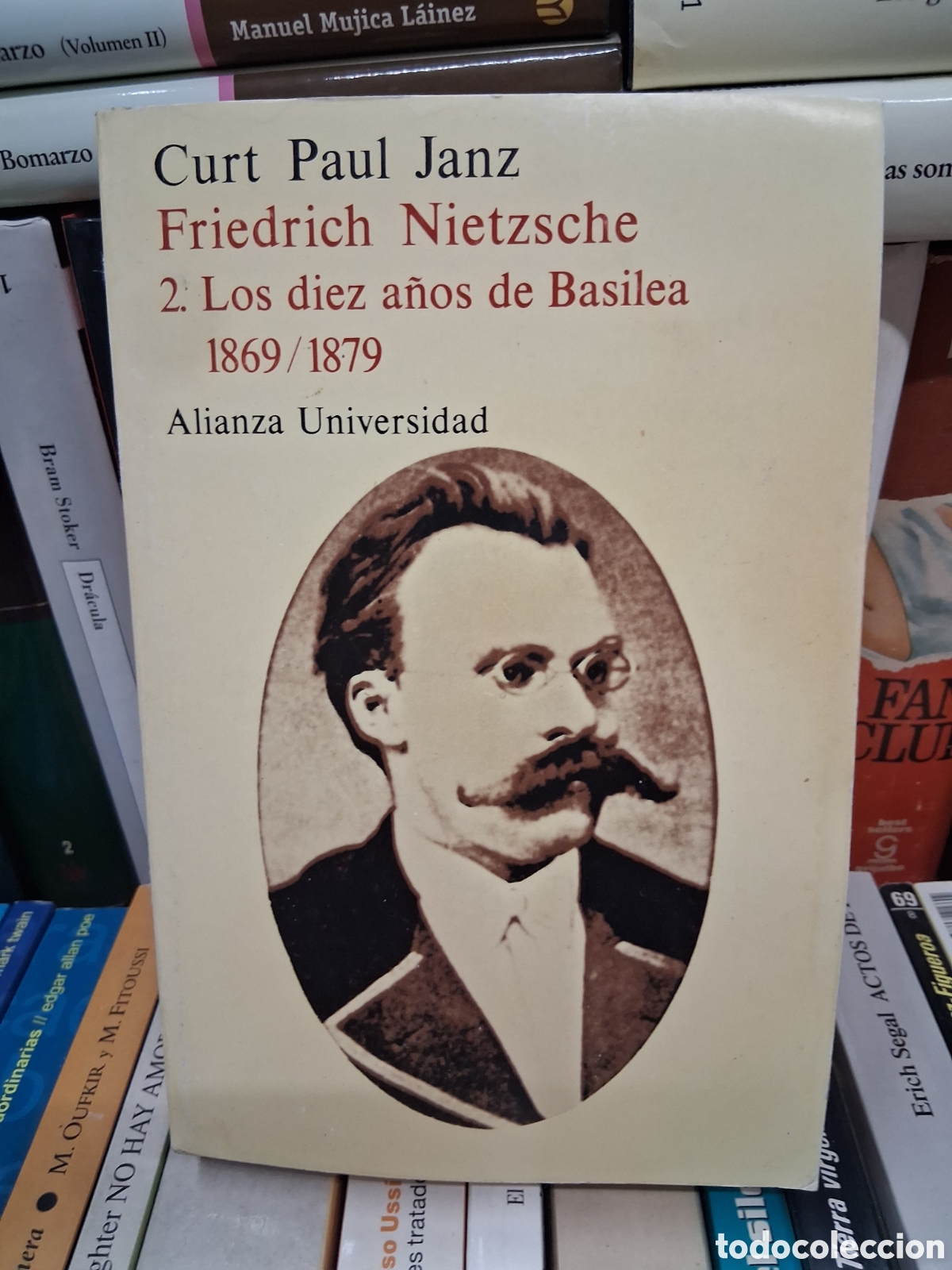 Libros de segunda mano: Friedrich Nietzsche. 2.Los diez a&ntilde;os de Basilea - Alianza universidad