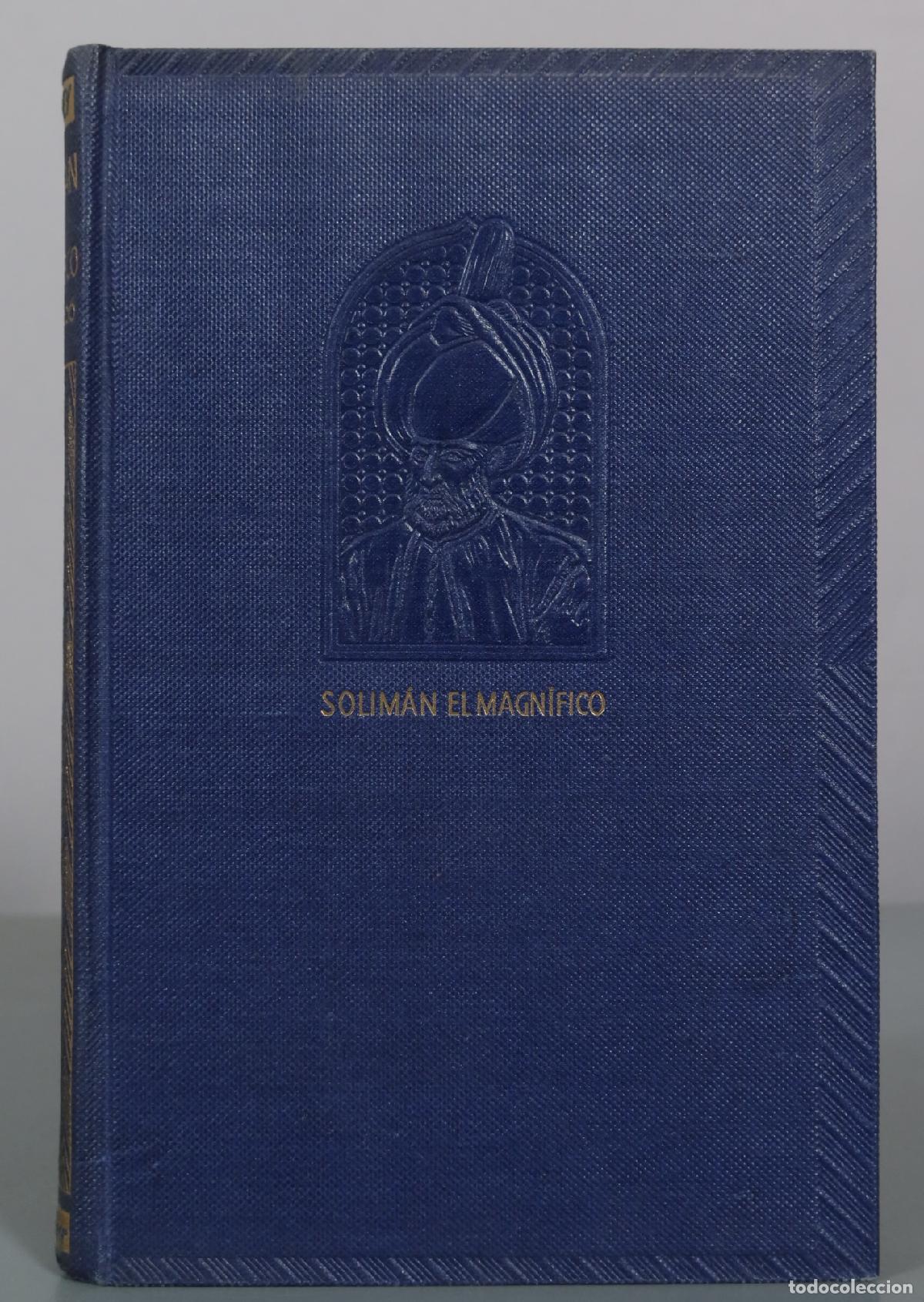 Libros de segunda mano: Solim&aacute;n el Magn&iacute;fico - Fairfax Downey - Iberia-Joaqu&iacute;n Gil, Editor