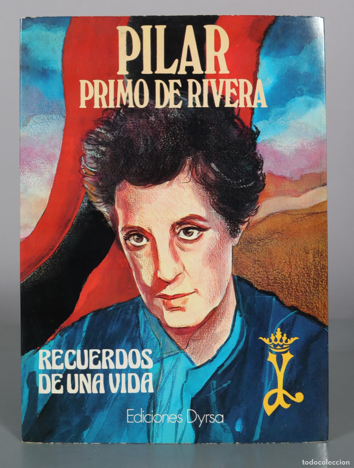 Libros de segunda mano: Recuerdos de una vida - Pilar Primo de Rivera - Ediciones Dyrsa