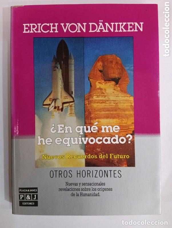 Libros de segunda mano: En Qu&eacute; Me He Equivocado - Erich Von D&auml;niken - Plaza & Jan&eacute;s Editores - Otros Horizontes