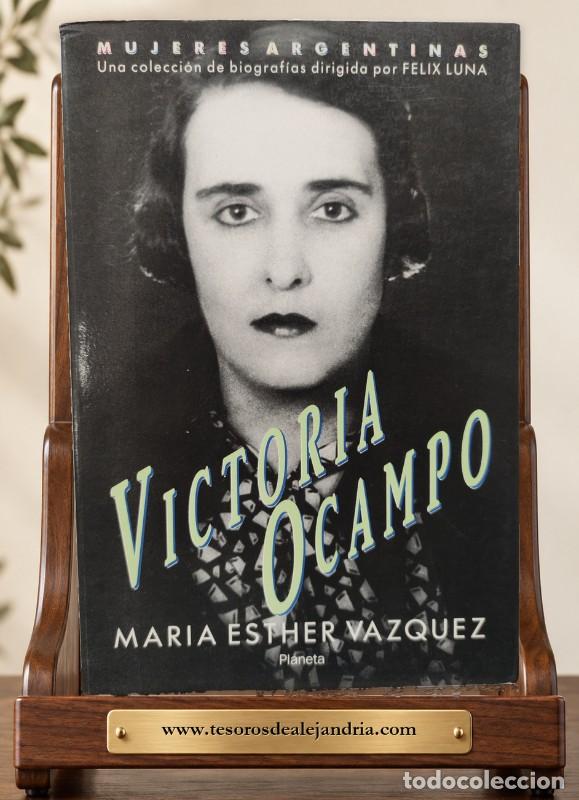 Libros de segunda mano: VICTORIA OCAMPO - MARIA ESTHER VAZQUEZ - Editorial Planeta - Mujeres argentinas