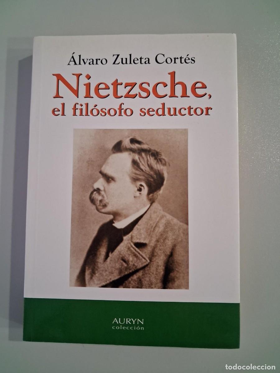 Libros de segunda mano: Nietzsche, el fil&oacute;sofo seductor - &Aacute;lvaro Zuleta Cort&eacute;s