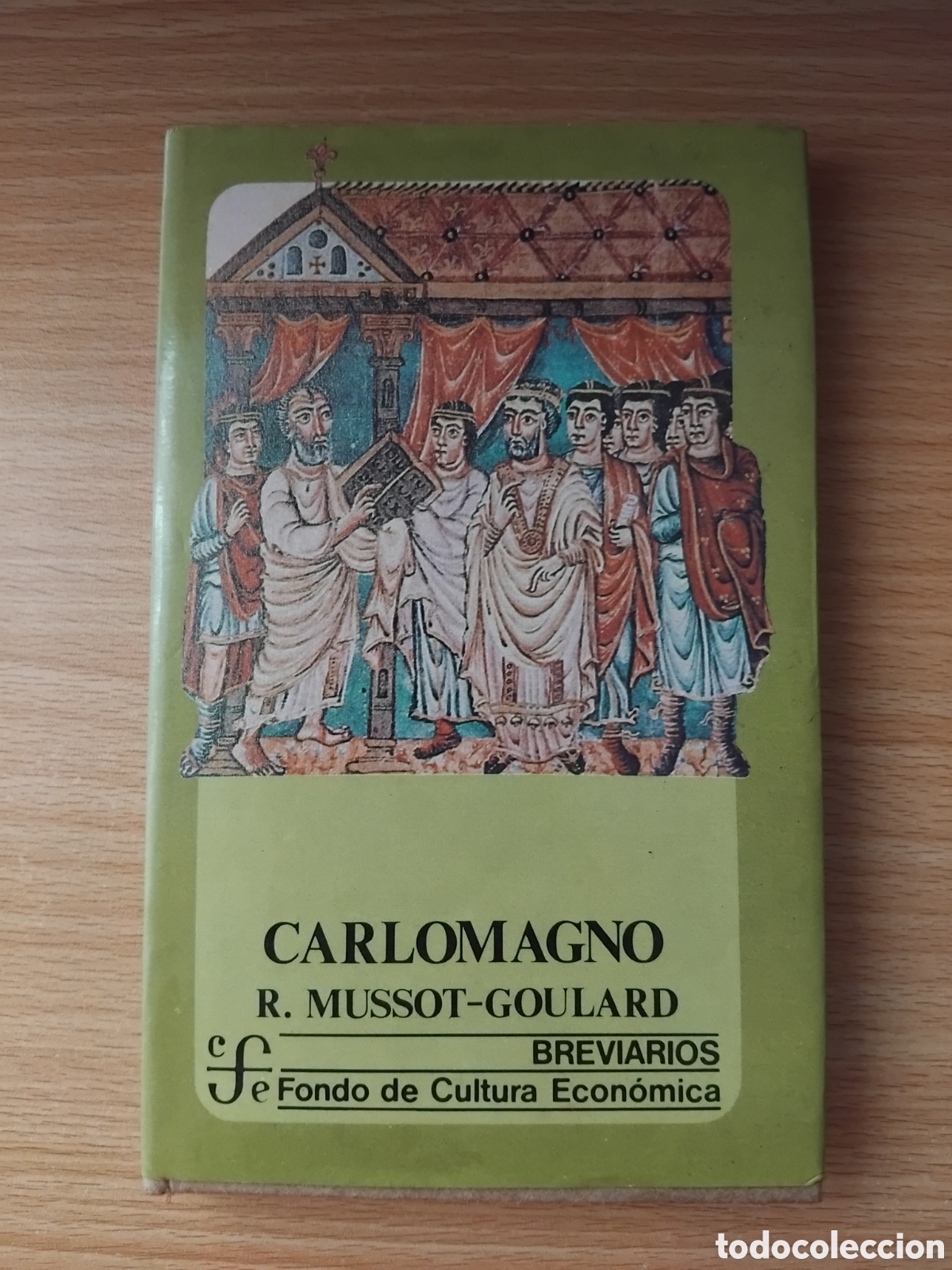 Libros de segunda mano: Carlomagno;R.Mussot-Goulard;Fondo de Cultura Econ&oacute;mica;1&ordf; edici&oacute;n 1986