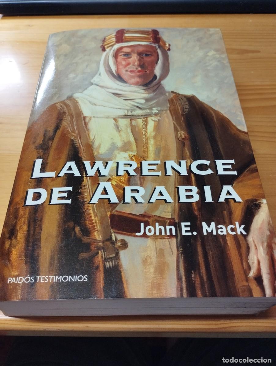 Libros de segunda mano: John E. Mack / Lawrence de Arabia / Biografia escrita por un psiquiatra / 2003 / Premio Pulitzer