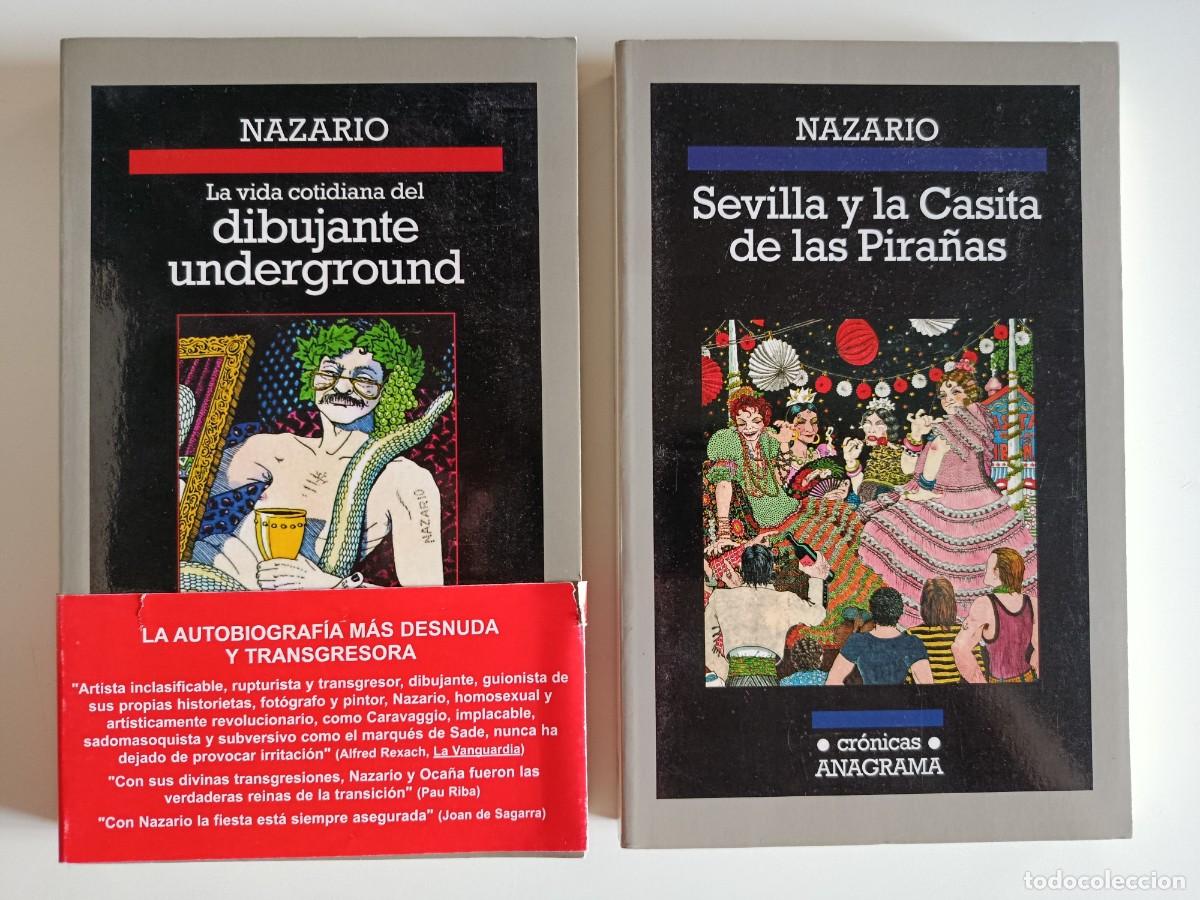 Libros de segunda mano: NAZARIO. DIBUJANTE UNDERGROUND. SEVILLA Y LA CASITA DE LAS PIRA&Ntilde;AS. ANAGRAMA. 2016 Y 2018