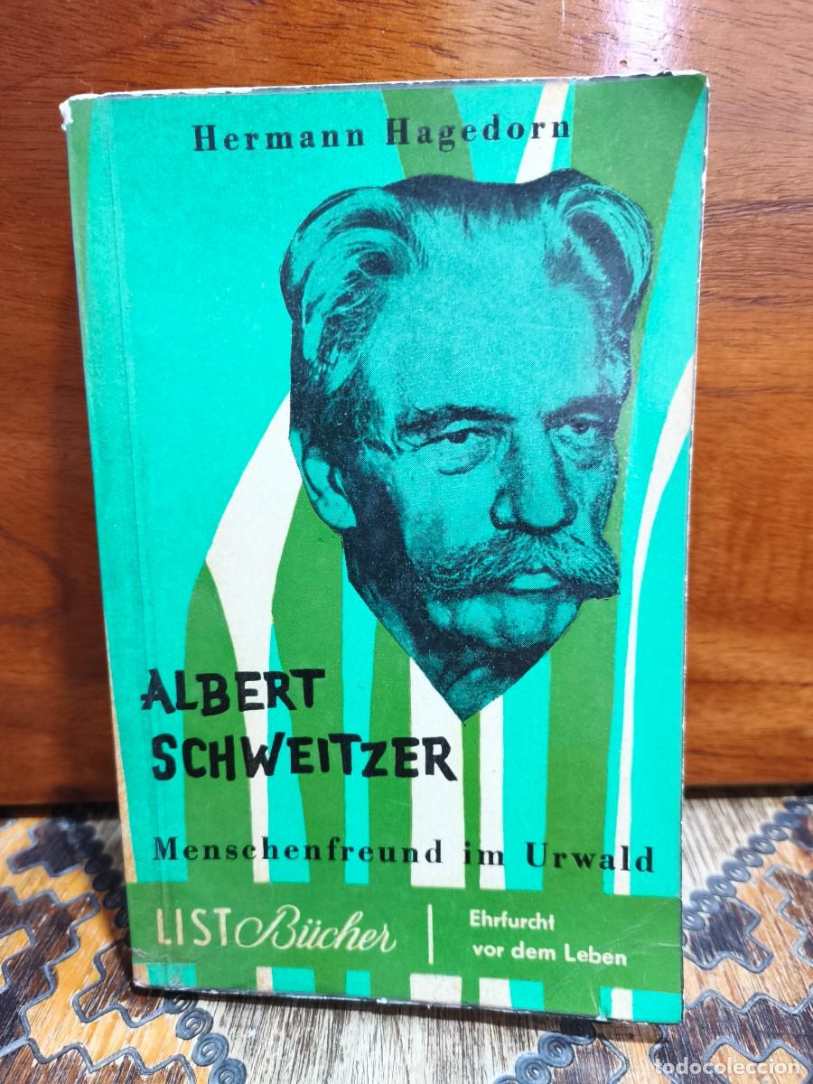 Libros de segunda mano: HERMANN HAGEDORN &ndash; ALBERT SCHWEITZER. MENSCHENFREUND IM URWALD &ndash; LIST-B&Uuml;CHER N&ordm; 75 &ndash; 1956