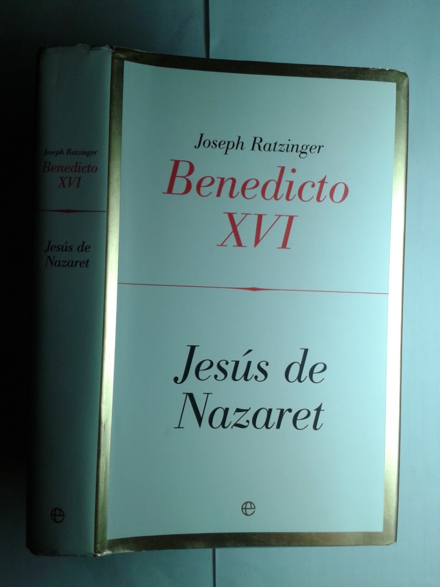 Gebrauchte B&uuml;cher: JES&Uacute;S DE NAZARET 2007 BENEDICTO XVI JOSEPH RATZINGER 1&ordf; EDICI&Oacute;N LA ESFERA DE LOS LIBROS