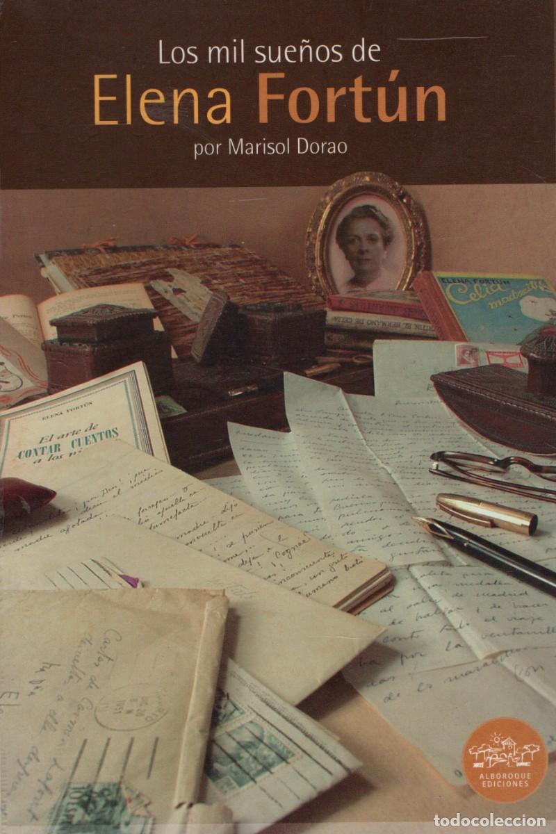 Libros de segunda mano: LOS MIL SUE&Ntilde;OS DE ELENA FORTUN. DORAO, MARISOL. BI-524