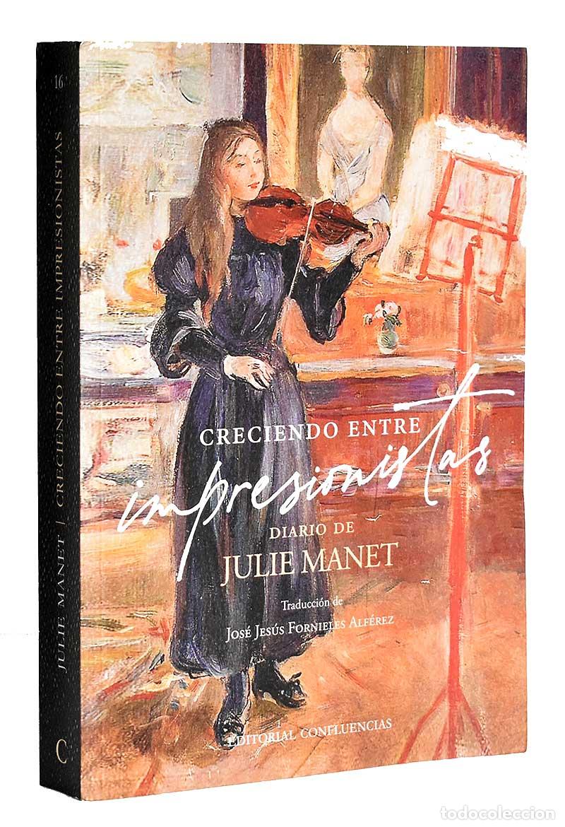 Libros de segunda mano: Creciendo entre impresionistas. Diario de Julie Manet - Julie Manet