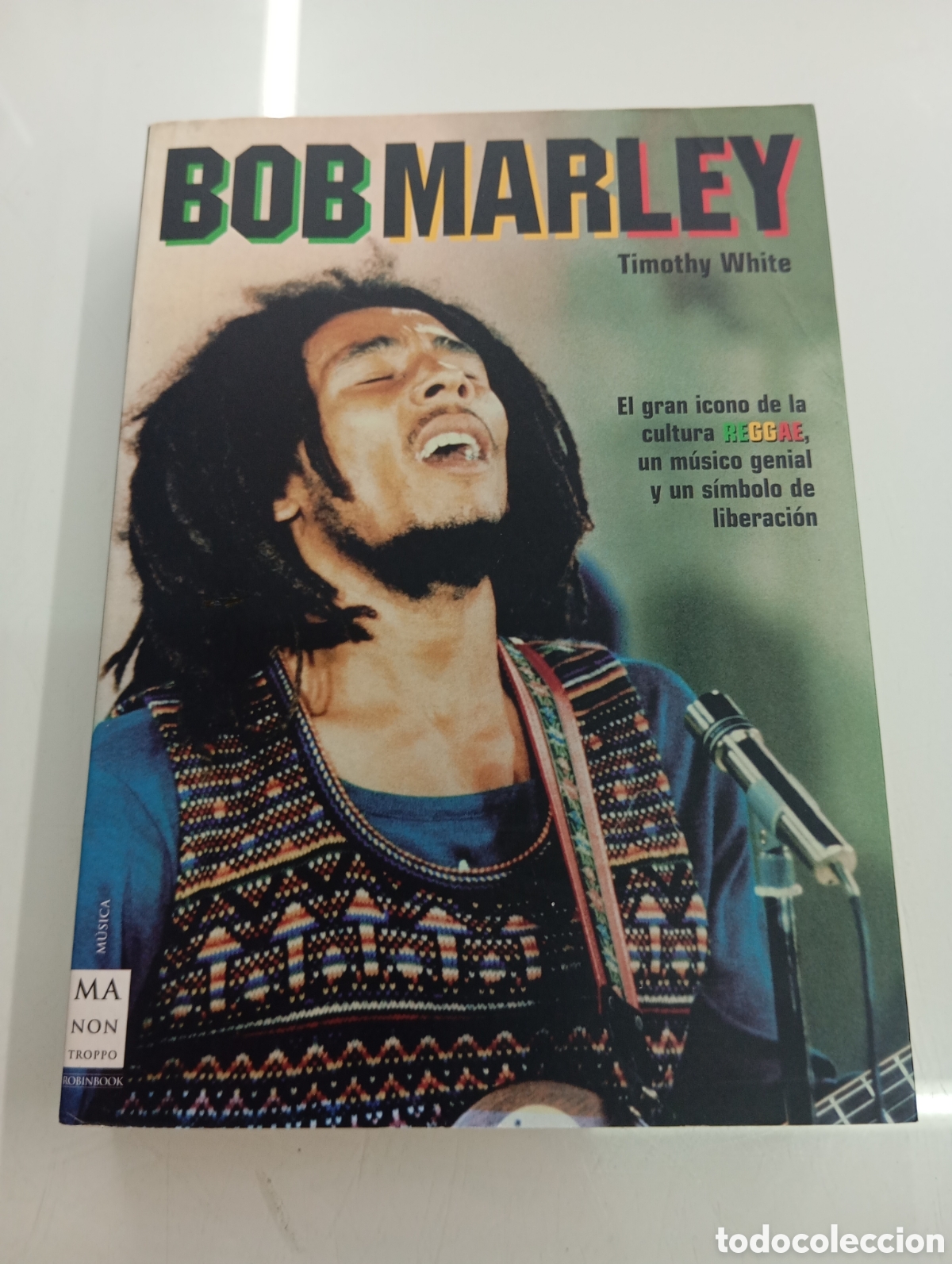 Libros de segunda mano: BOB MARLEY TIMOTHY WHITE GRAN ICONO CULTURA REGGAE MA NON TROPPO MUSICA BIOGRAFIA COMPLETA