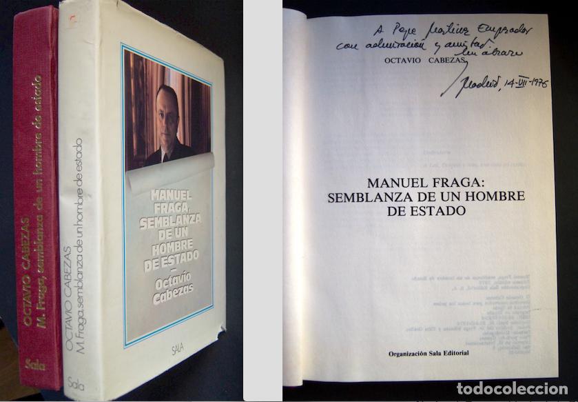 Libros de segunda mano: Manuel Fraga. Semblanza de un hombre de Estado, hagiograf&iacute;a firmada a mano por Octavio Cabezas