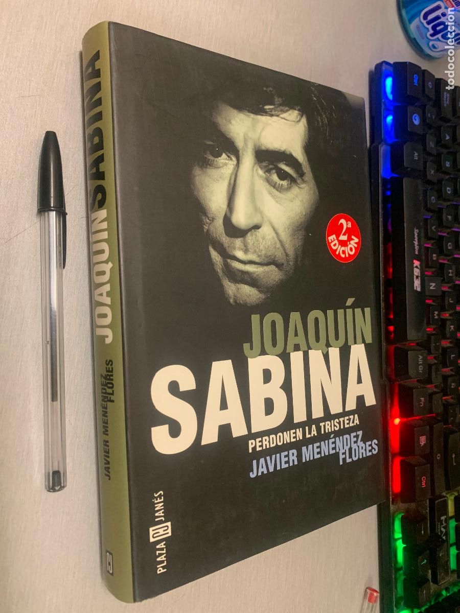 Libros de segunda mano: JOAQU&Iacute;N SABINA, PERDONEN LA TRISTEZA / JAVIER MEN&Eacute;NDEZ FLORES / PLAZA & JAN&Eacute;S 2000