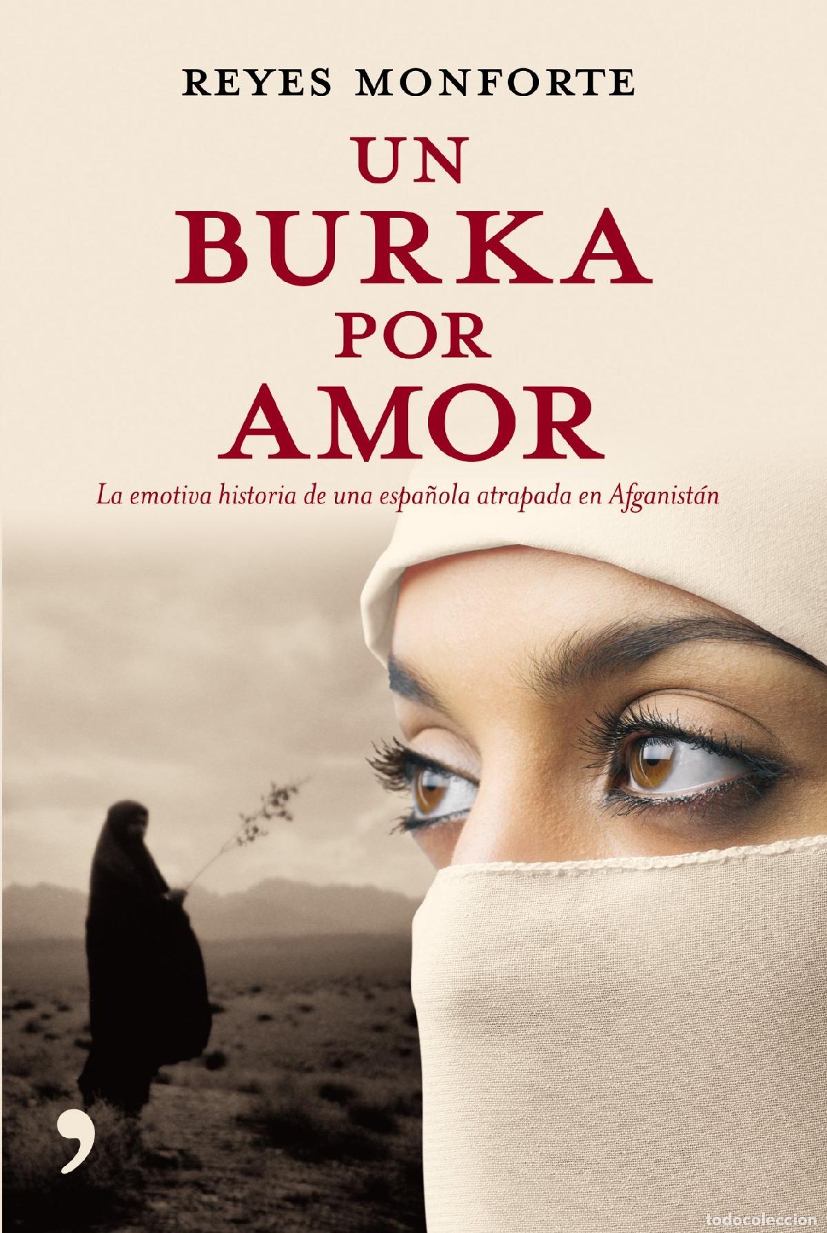 Libros de segunda mano: Un burka por amor: La Emotiva Historia de Una Espanola Atrapada En Afganistan (En primera persona)