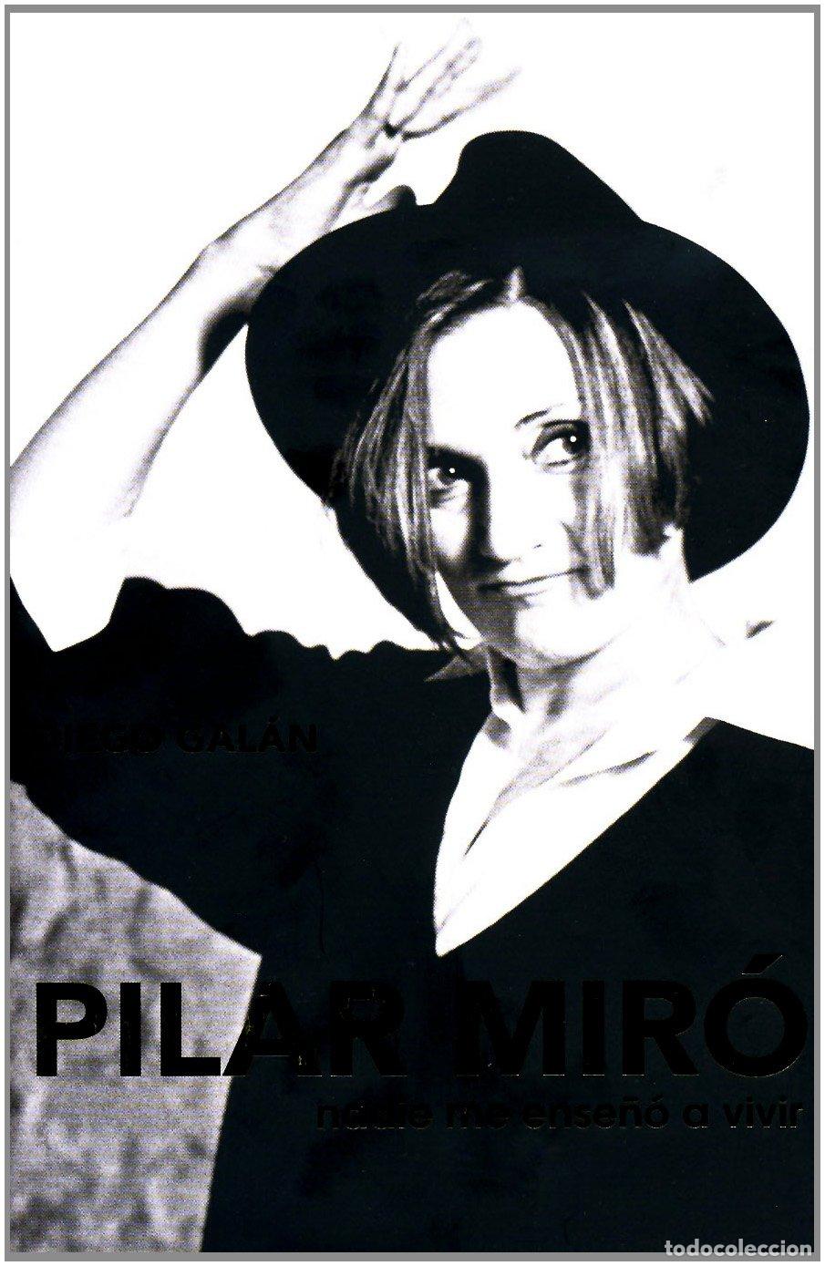 Libros de segunda mano: PILAR MIRO-NADIE ME ENSE?O VIVIR-PLAZA (BIOGRAFIAS Y MEMORIAS)