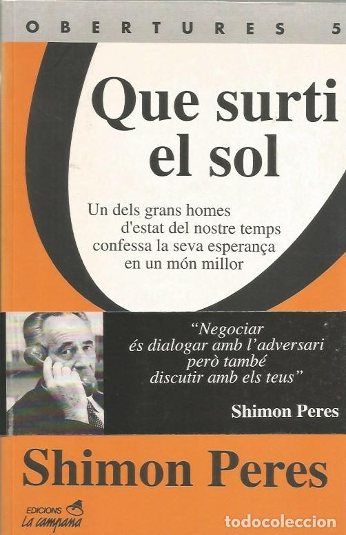 Libros de segunda mano: QUE SURTI EL SOL - SHIMON PERES
