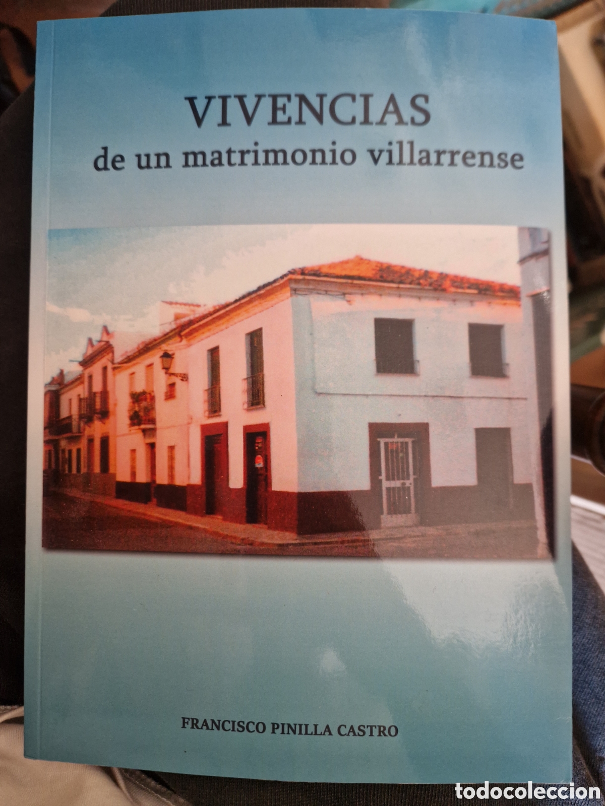 Libros de segunda mano: PINILLA CASTRO, Francisco. Vivencias de un matrimonio villarense