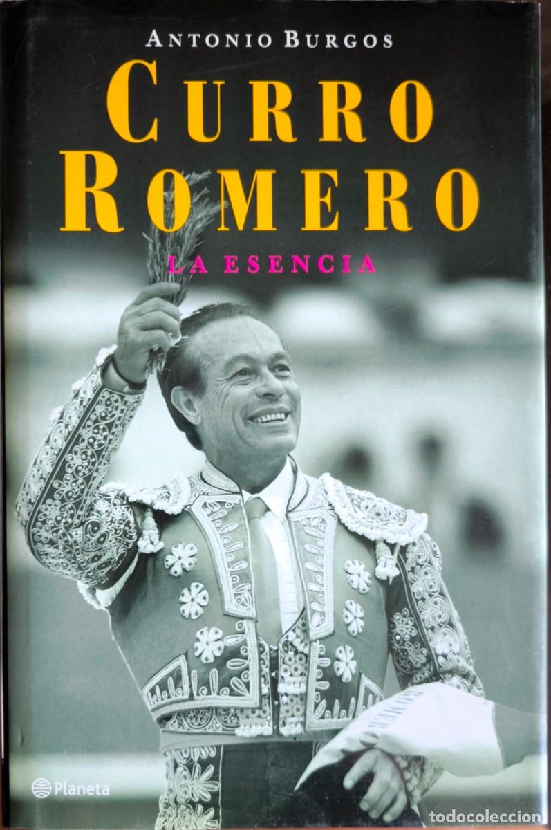 Libros de segunda mano: Curro Romero: La Esencia, de Antonio Burgos