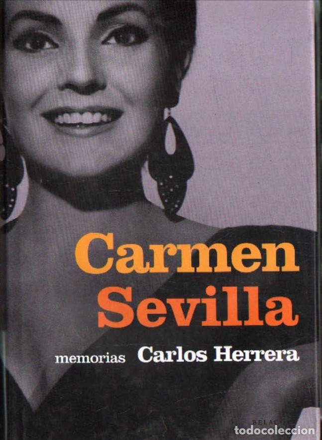 Libros de segunda mano: CARMEN SEVILLA MEMORIAS. HERRERA, CARLOS. A-BI-3536