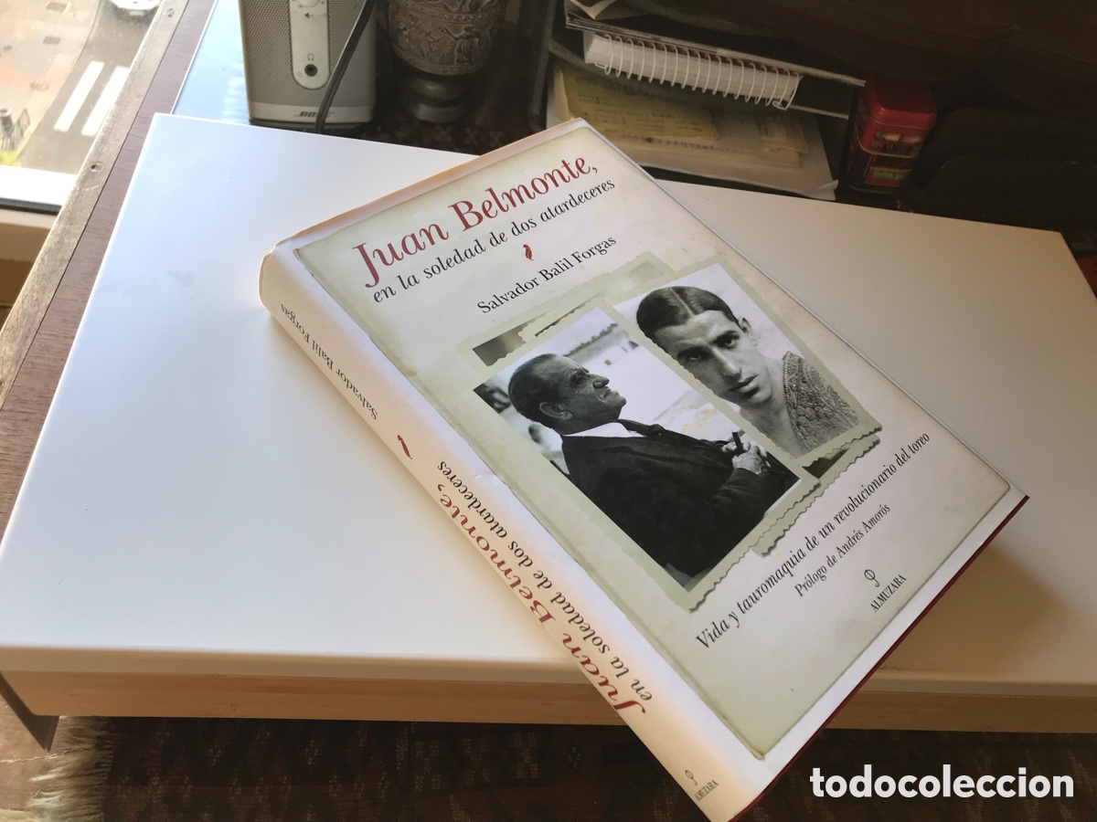 Libros de segunda mano: Juan Belmonte en la soledad de dos atardeceres. Salvador Balil Forgas. Almuzara