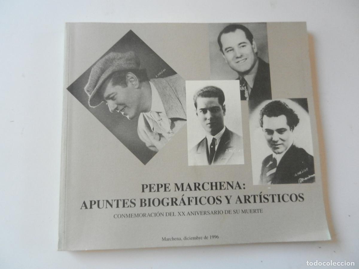 Libros de segunda mano: PEPE MARCHENA : APUNTES BIOGR&Aacute;FICOS Y ART&Iacute;STICOS - CONMEMORACION DEL XX ANIVERSARIO - 1996