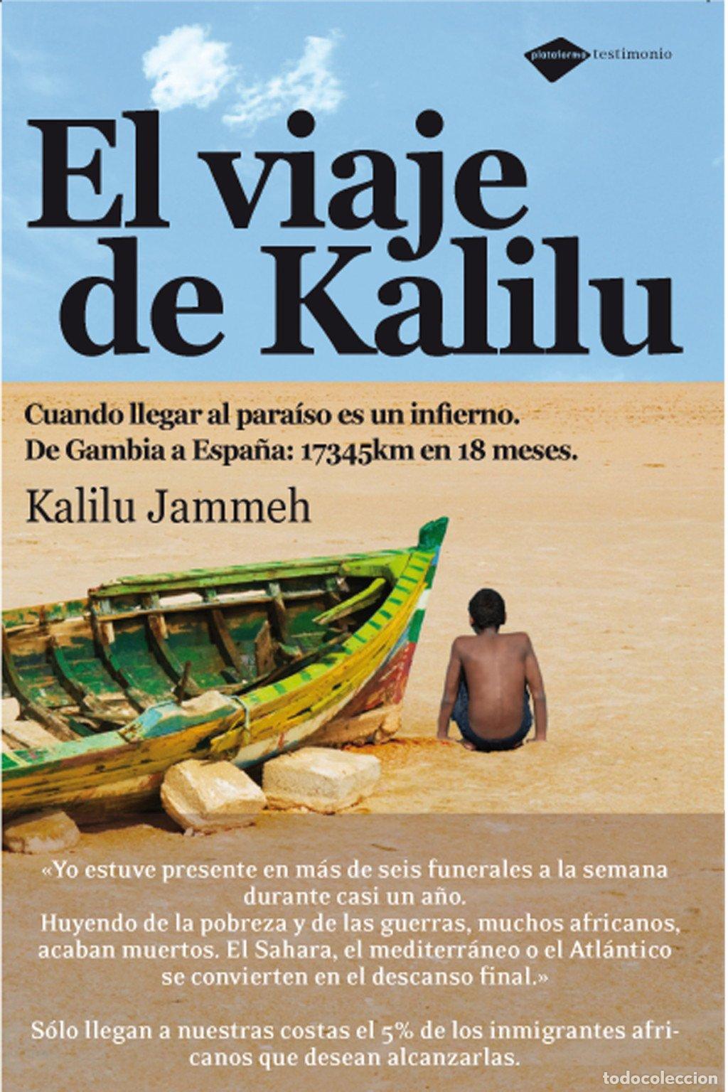 Libros de segunda mano: El Viaje de Kalilu: Cuando Llegar Al Para&iacute;so Es un Infierno - Kalilu Jammeh - Plataforma Editorial