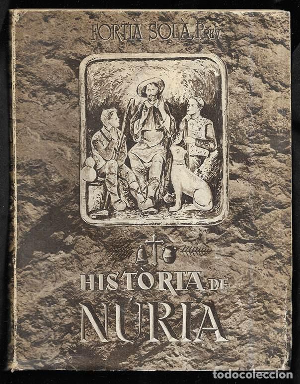 Libros de segunda mano: Hist&ograve;ria de N&uacute;ria . 1&ordf; edici&oacute; Editorial Estel 1952