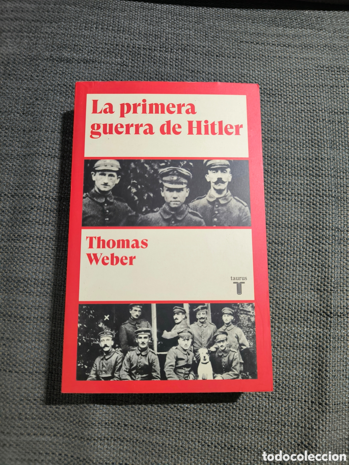 Libros de segunda mano: La Primera de Hitler (Taurus)