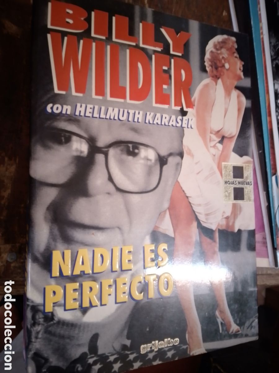 Libros de segunda mano: BILLY WILDER. NADIE ES PERFECTO. KARASEK, HELLMUTH. GRIJALBO. MONDADORI. 1993