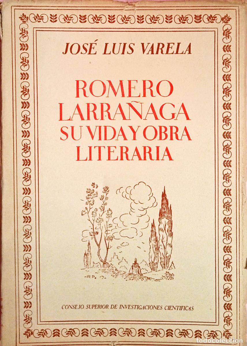 Libros de segunda mano: VIDA Y OBRA LITERARIA DE GREGORIO ROMERO LARRA&Ntilde;AGA.Valera, Jos&eacute; Luis. Madrid. C.S.I.C.