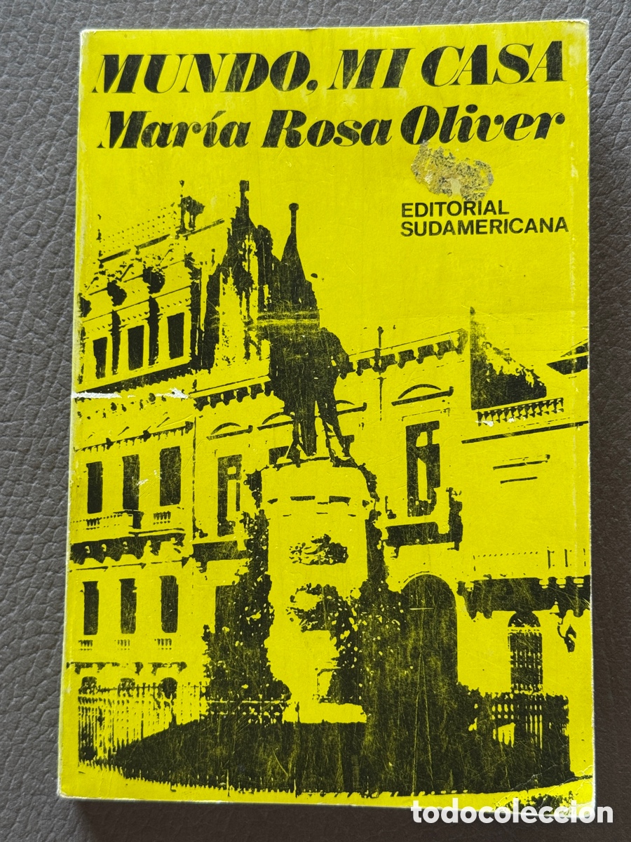 Libros de segunda mano: Mundo, mi casa. Mar&iacute;a Rosa Oliver 1970. Segunda edici&oacute;n
