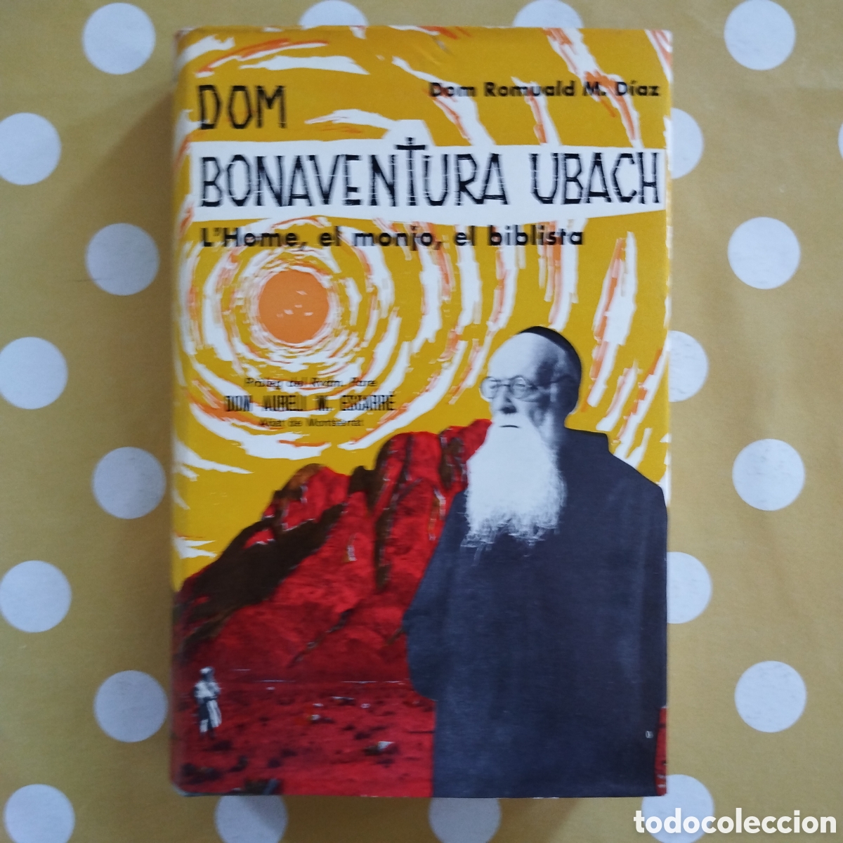 Libros de segunda mano: DOM BONAVENTURA UBACH ROMUALD M. DIAZ AEDOS L'HOME MONJO BIBLISTA