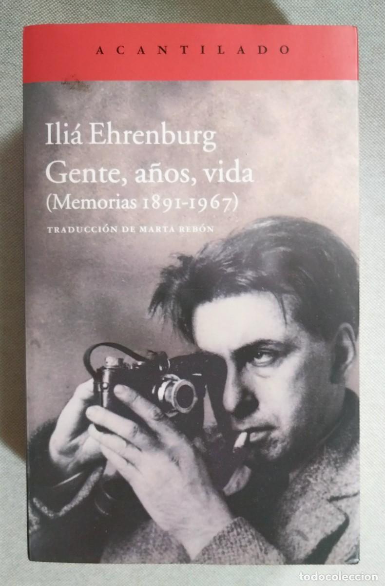 Libros de segunda mano: ILI&Aacute; EHRENBURG. GENTE, A&Ntilde;OS, VIDA. MEMORIAS 1891-1967. EL ACANTILADO, 2014. PRIMERA EDICI&Oacute;N.