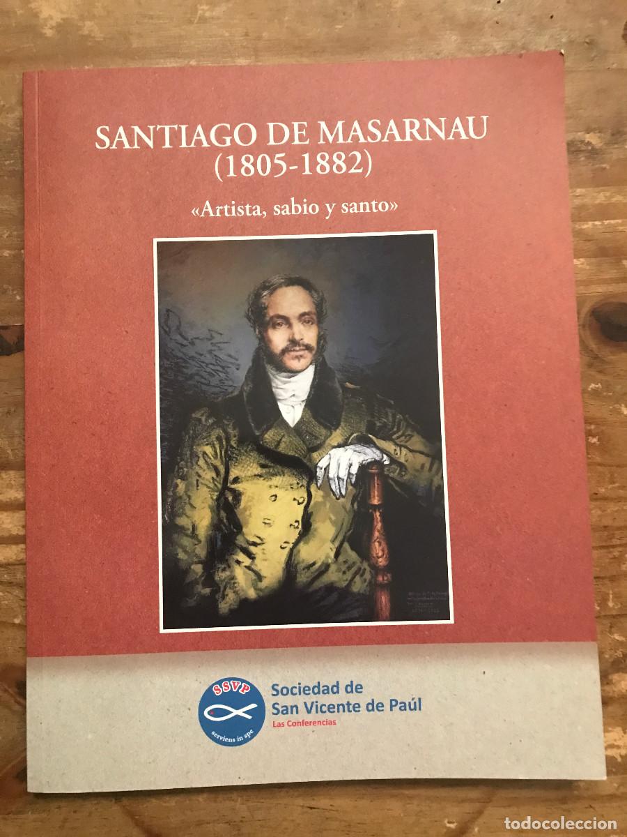 Libros de segunda mano: Santiago de Masarnau (1805-1882). Artista, sabio y santo. Sociedad de San Vicente de Paul