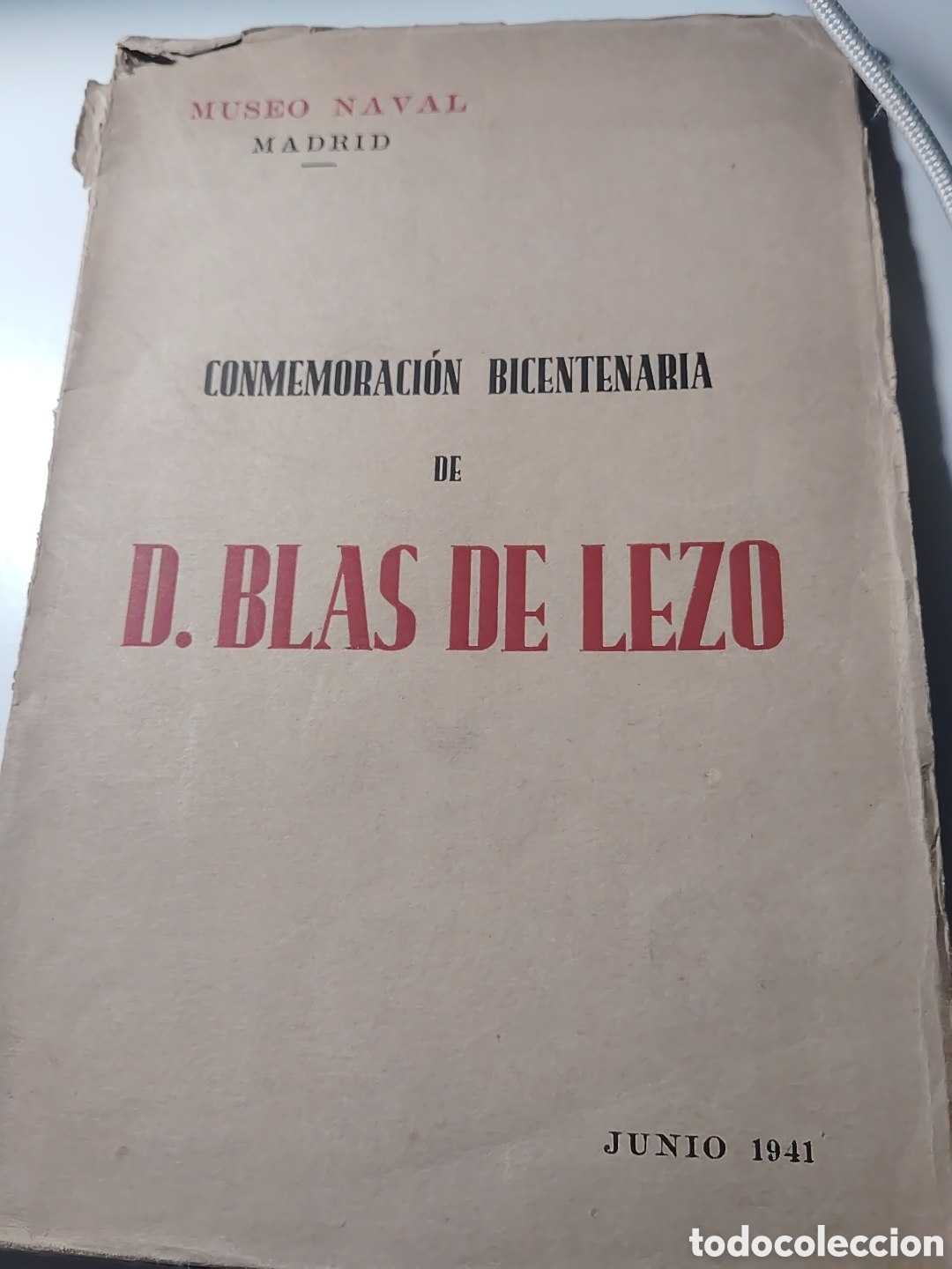 Libros de segunda mano: Conmemoraci&oacute;n bicentenaria de D. BL&Aacute;S DE LEZO. JUNIO 1941 DESCATALOGADO