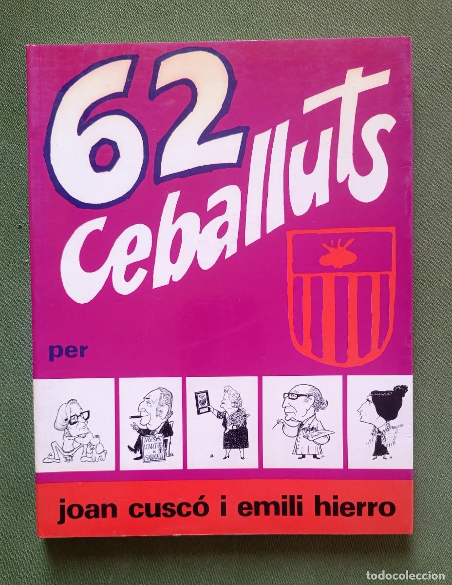 Libros de segunda mano: 62 CEBALLUTS - JOAN CUSC&Oacute; I EMILI HIERRO. DEDICAT I SIGNAT PELS AUTORS I PER ALGUNS DELS PERSONATGES