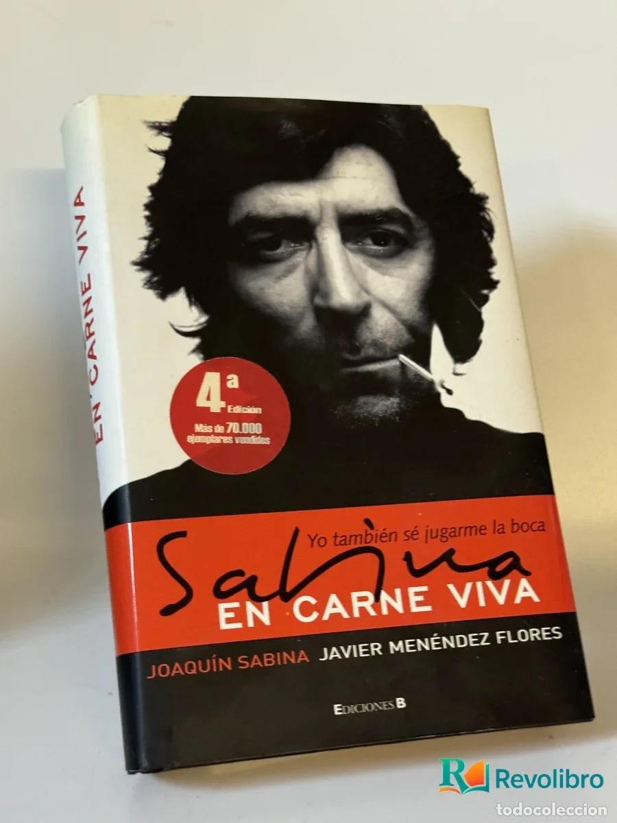 Libros de segunda mano: Sabina en carne viva - Joaqu&iacute;n Sabina Javier Men&eacute;ndez Flores