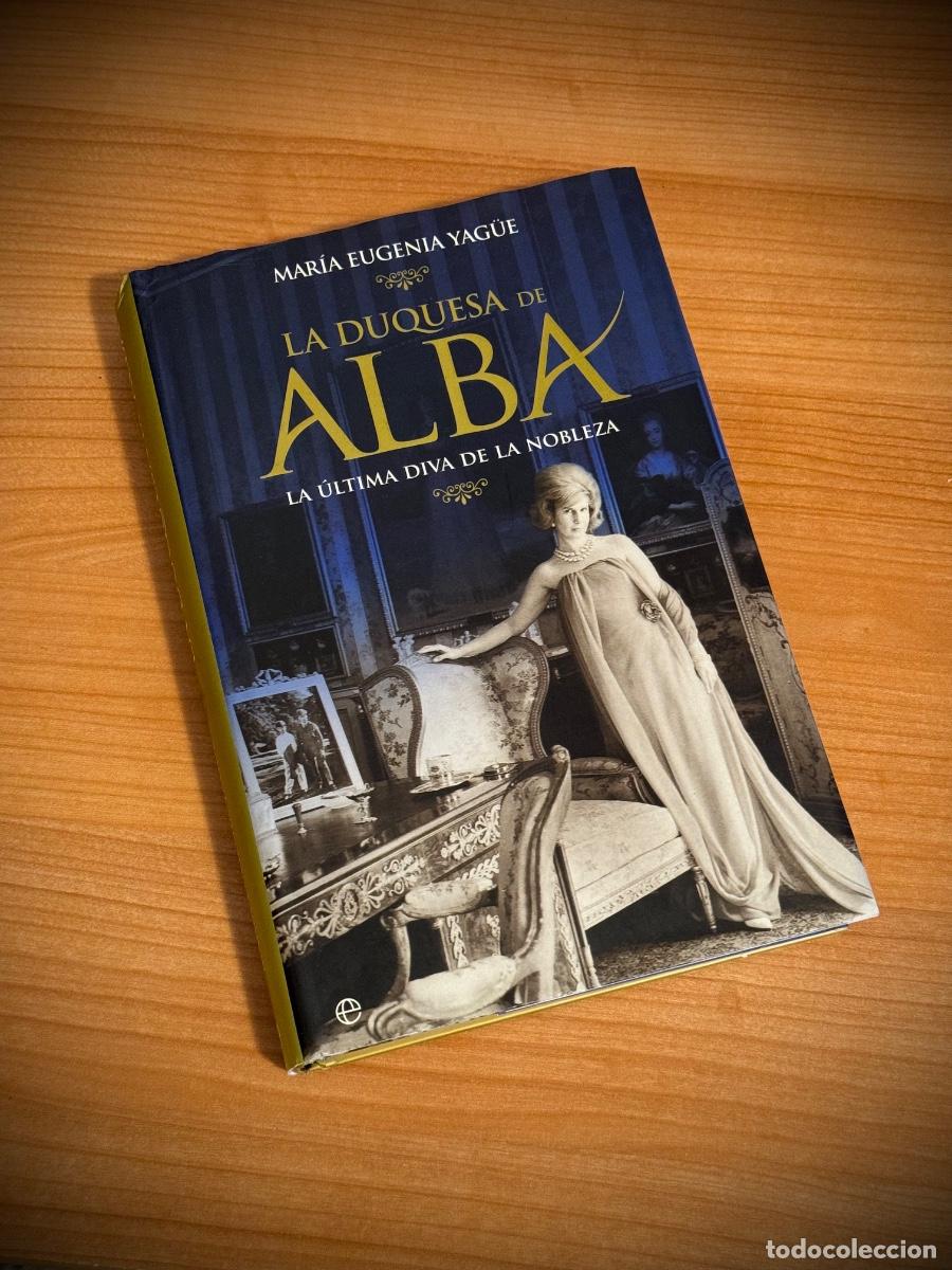 Libros de segunda mano: LIBRO - La duquesa de Alba. La &uacute;ltima diva de la nobleza