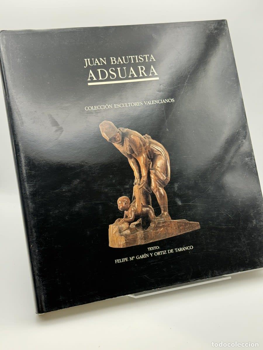 Libros de segunda mano: Juan Bautista Adsuara - Felipe Mar&iacute;a Gar&iacute;n - Felipe Mar&iacute;a Gar&iacute;n, Juan Bautista Adsuara