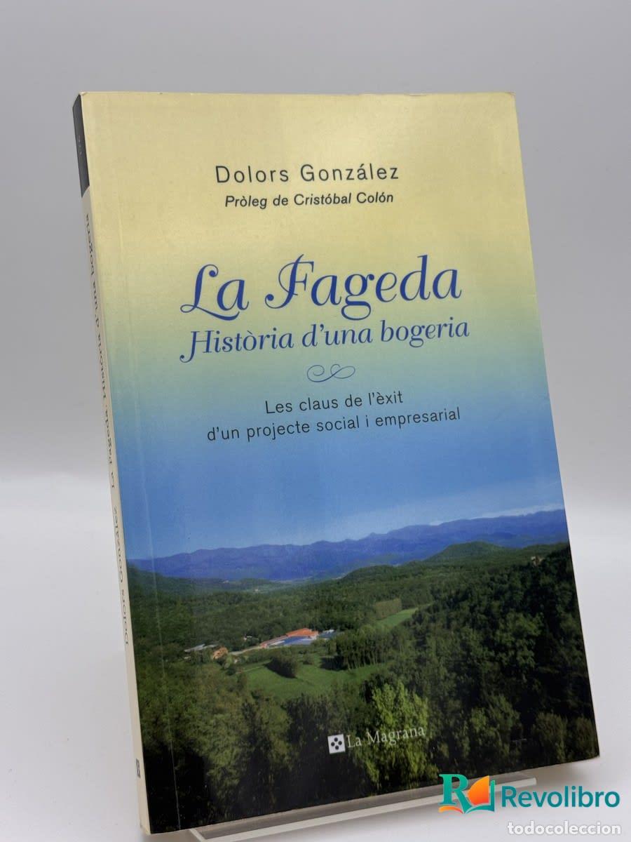 Libros de segunda mano: La Fageda, hist&ograve;ria d'una bogeria - DOLORS GONZALEZ PORRAS