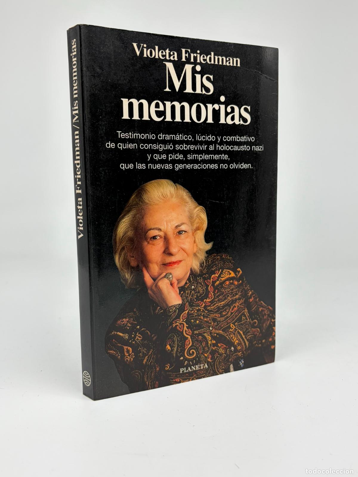 Libros de segunda mano: VIOLETA FRIEDMAN - MIS MEMORIAS. HOLOCAUSTO - PLANETA