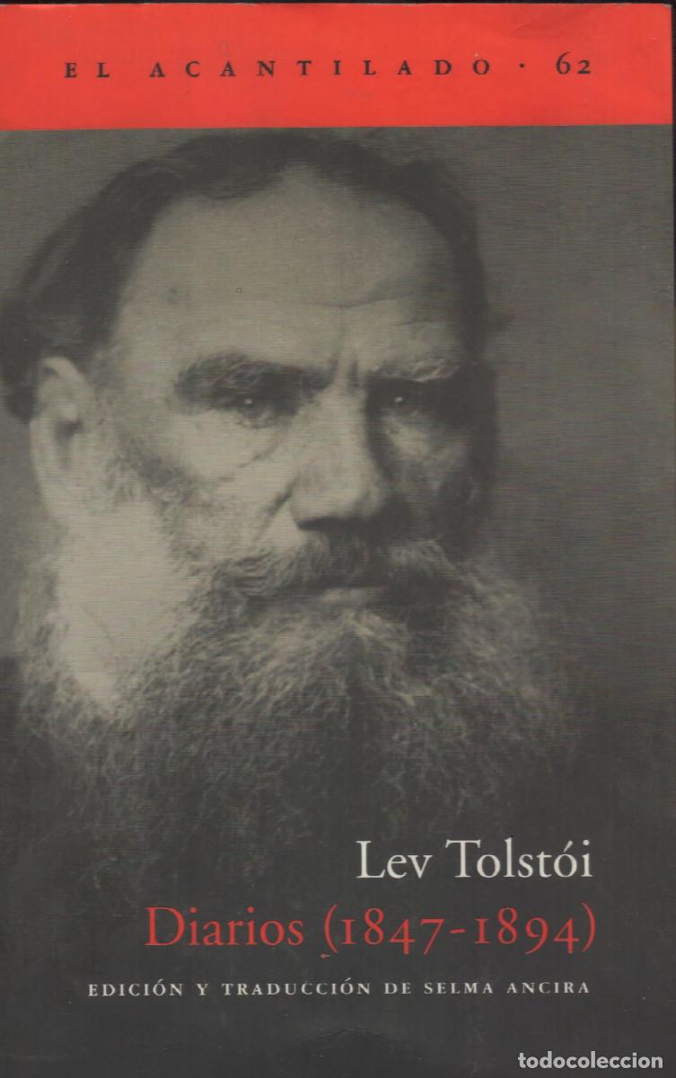 Libros de segunda mano: Lev TOLST&Oacute;I Diarios 1847 - 1894 Edi. El Acantilado. 504 pag.a&ntilde;o 2002