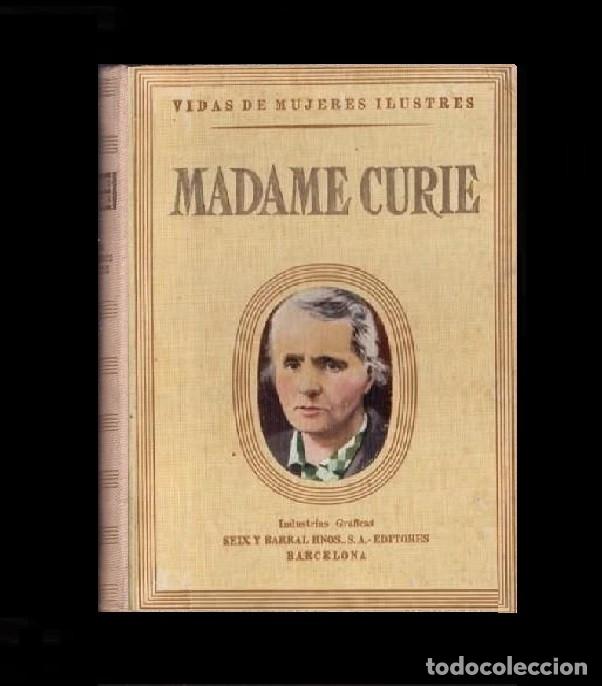 Livres d'occasion: VIDAS DE MUJERES ILUSTRES. MADAME CURIE. ILUSTRADO. M. MORALES. SEIX BARRAL 1945.