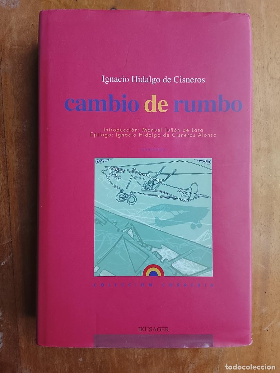 Libros de segunda mano: Ignacio Hidalgo de Cisneros. Cambio de rumbo
