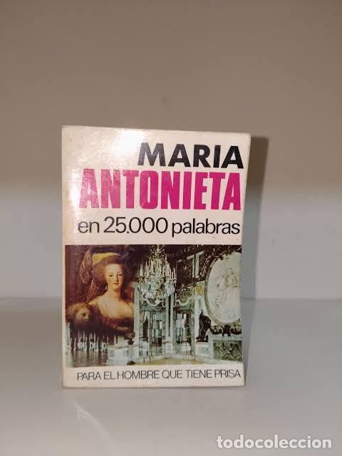 Libros de segunda mano: Mar&iacute;a Antonieta en 25.000 palabras. N. Massot