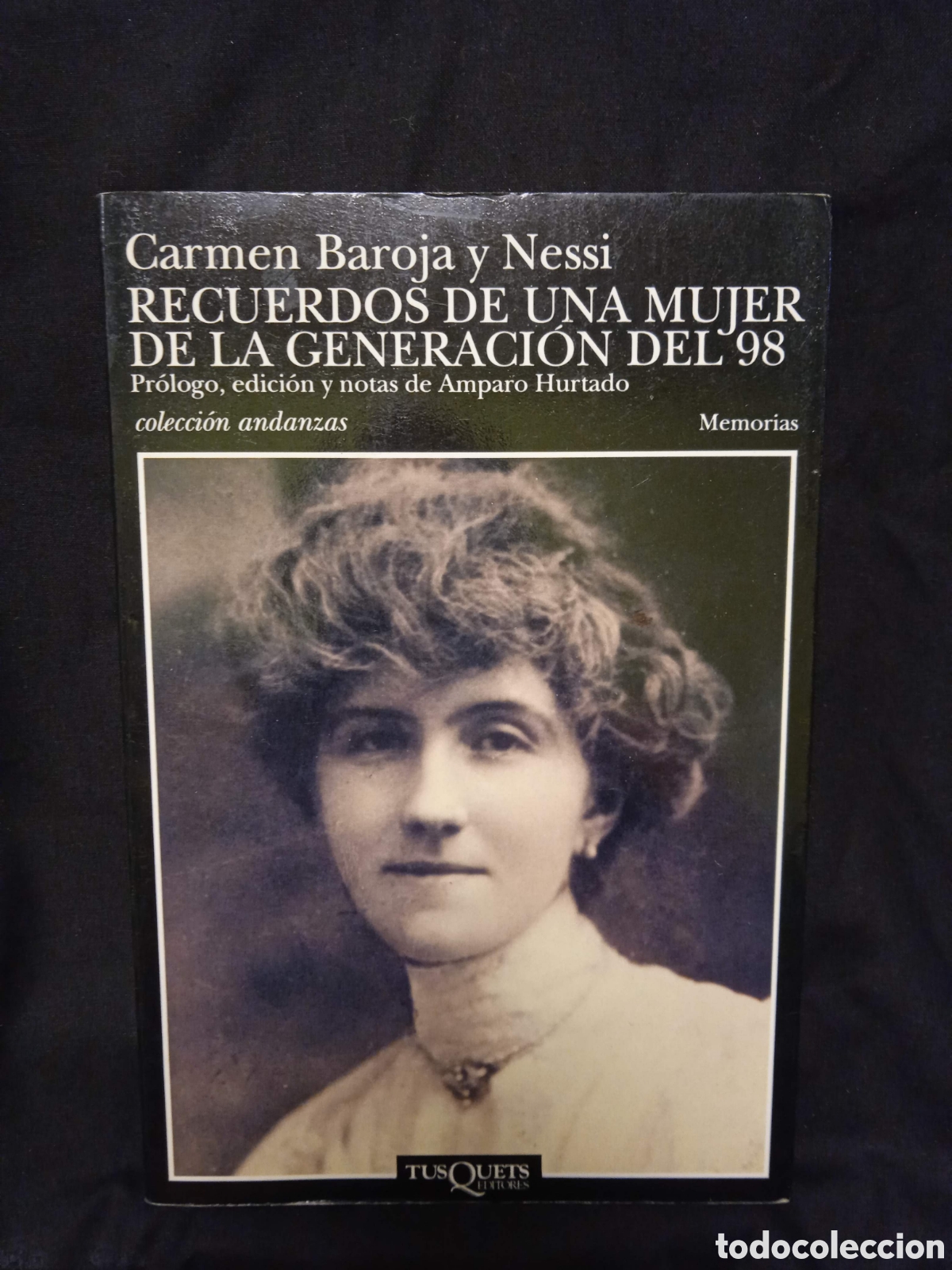 Libros de segunda mano: RECUERDOS DE UNA MUJER DE LA GENERACI&Oacute;N DEL 98 - CARMEN BAROJA Y NESSI - TUSQUETS 1998 #9776