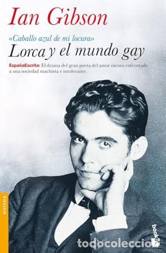 Libros de segunda mano: Lorca y el mundo gay: 1 (Divulgaci&oacute;n) de Ian Gibson (Autor) Formato: Libro de bolsillo