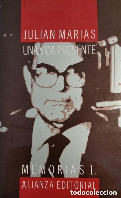 Libros de segunda mano: Una vida presente. Memorias 1. (1914-1951). Julian Mar&iacute;as