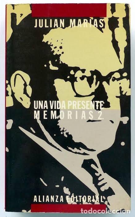 Libros de segunda mano: Una vida presente. Memorias 2. (1951-1975). Julian Mar&iacute;as