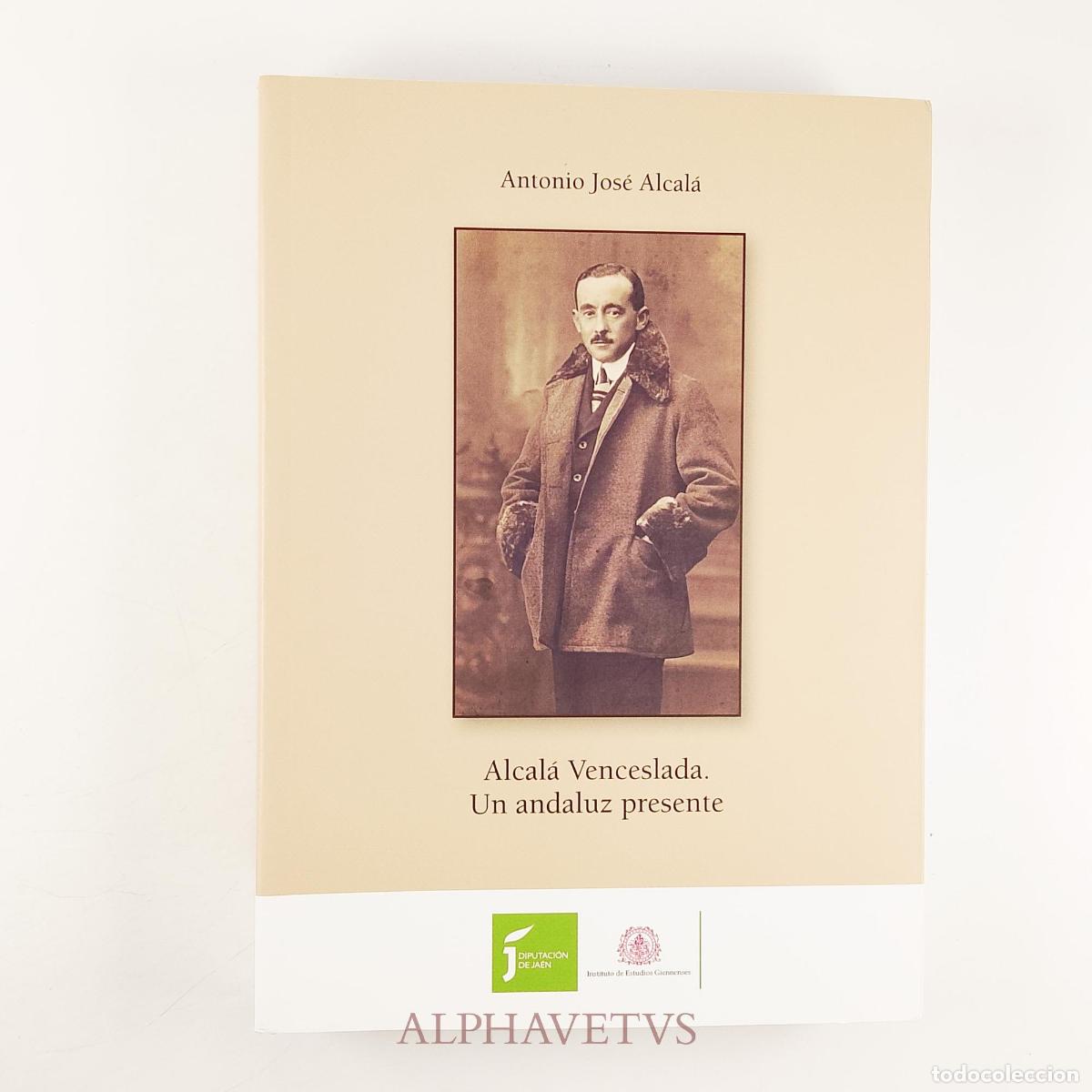 Libri di seconda mano: Alcal&aacute; Venceslada Un andaluz presente - Antonio J. Alcal&aacute;